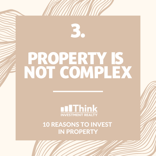 Property investment isn't complicated